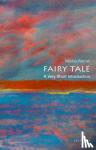 Warner, Marina (Writer, historian, cultural critic, and novelist; Fellow of All Souls College, Oxford) - Fairy Tale: A Very Short Introduction
