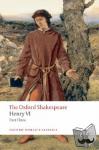 Shakespeare, William - Henry VI Part Three: The Oxford Shakespeare