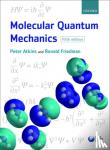 Atkins, Peter W. (Professor of Chemistry, and Fellow of Lincoln College, University of Oxford), Friedman, Ronald S. (Professor, Department of Chemistry, Indiana Uniersity Purdue University, Fort Wayne, USA) - Molecular Quantum Mechanics