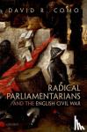 Como, David R. (Associate Professor of History, Associate Professor of History, Stanford University) - Radical Parliamentarians and the English Civil War