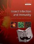  - Insect Infection and Immunity - Evolution, Ecology, and Mechanisms