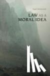 Simmonds, Nigel (Reader in Jurisprudence, University of Cambridge) - Law as a Moral Idea