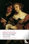 William Wycherley - The Country Wife and Other Plays