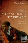 Lawlor, Clark (Reader in English Literature, Northumbria University) - From Melancholia to Prozac - A history of depression