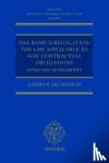 Dickinson, Andrew (Consultant, Clifford Chance LLP and Solicitor Advocate (Higher Courts - Civil)) - The Rome II Regulation - The Law Applicable to Non-Contractual Obligations Updating Supplement