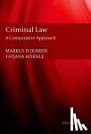 Dubber, Markus (Professor of Law, Professor of Law, University of Toronto), Hoernle, Tatjana (Professor of Criminal Law, Comparative Criminal Law, and Penal Philosophy, Professor of Criminal Law, Comparative Criminal Law, and Penal Philosophy, U - Criminal Law - A Comparative Approach