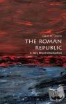 Gwynn, David M. (Lecturer in Ancient and Late Antique History, Royal Holloway, University of London) - The Roman Republic: A Very Short Introduction - A Very Short Introduction