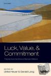  - Luck, Value, and Commitment - Themes From the Ethics of Bernard Williams