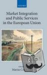  - Market Integration and Public Services in the European Union