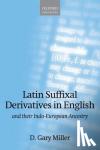 Miller, D. Gary - Latin Suffixal Derivatives in English - and Their Indo-European Ancestry