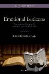 Frevert, Ute (Max Planck Institute for Human Development), Bailey, Christian (The Open University and Balliol College, Oxford), Eitler, Pascal (Max Planck Institute for Human Development, Berlin) - Emotional Lexicons - Continuity and Change in the Vocabulary of Feeling 1700-2000