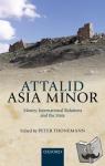  - Attalid Asia Minor - Money, International Relations, and the State