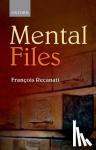 Recanati, Francois (Institut Jean-Nicod, Paris) - Mental Files