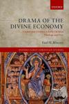 Blowers, Paul M. (Dean E. Walker Professor of Church History, Emmanuel Christian Seminary, Johnson City, TN) - Drama of the Divine Economy - Creator and Creation in Early Christian Theology and Piety