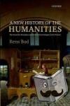 Bod, Rens (Professor at Institute for Logic, Language and Computation, University of Amsterdam) - A New History of the Humanities - The Search for Principles and Patterns from Antiquity to the Present