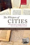 Ghobrial, John-Paul A. (University Lecturer in Early Modern History, University Lecturer in Early Modern History, Balliol College, Oxford) - The Whispers of Cities - Information Flows in Istanbul, London, and Paris in the Age of William Trumbull