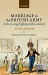 Hurl-Eamon, Jennine (Associate Professor of History, Trent University) - Marriage and the British Army in the Long Eighteenth Century - 'The Girl I Left Behind Me'