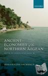 Archibald, Zosia Halina (Senior Lecturer, Department of Archaeology, Classics, and Egyptology, University of Liverpool) - Ancient Economies of the Northern Aegean - Fifth to First Centuries BC