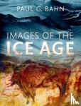 Bahn, Paul G. (Independent researcher) - Images of the Ice Age