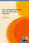 Wang, Qi (Professor, Professor, Department of Human Development, Cornell University) - The Autobiographical Self in Time and Culture