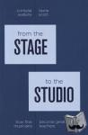 Watkins, Cornelia (teaches pedagogy, teaches pedagogy, Northwestern University's Bienen School of Music), Scott, Laurie (Associate Professor of Music and Human Learning, Associate Professor of Music and Human Learning, University of Texas at Aust - From the Stage to the Studio - How Fine Musicians Become Great Teachers