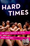 Wollman, Elizabeth L. (Assistant Professor of Music, Assistant Professor of Music, Baruch College, New York City, USA) - Hard Times - The Adult Musical in 1970s New York City