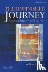 Chafe, William H. (Alice Mary Baldwin Professor of History, Alice Mary Baldwin Professor of History, Duke University) - The Unfinished Journey - America Since World War II