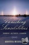 Muxfeldt, Kristina (Associate Professor of Music, Associate Professor of Music, Indiana University) - Vanishing Sensibilities - Schubert, Beethoven, Schumann