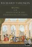 Taruskin, Richard (, Professor of Musicology, University of California, Berkeley) - Music in the Seventeenth and Eighteenth Centuries - The Oxford History of Western Music