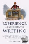 Grimstad, Paul (Assistant Professor of English, Assistant Professor of English, Yale) - Experience and Experimental Writing - Literary Pragmatism from Emerson to the Jameses