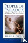 Givens, Terryl C. (Professor of English, Professor of English, University of Richmond) - People of Paradox - A History of Mormon Culture