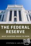 Axilrod, Stephen H. - The Federal Reserve - What Everyone Needs to Know (R)