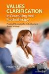 Kirschenbaum, Howard (Professor Emeritus, Professor Emeritus, Warner Graduate School of Education and Human Development, University of Rochester, Rochester, NY, USA) - Values Clarification in Counseling and Psychotherapy - Practical Strategies for Individual and Group Settings