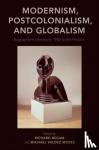  - Modernism, Postcolonialism, and Globalism - Anglophone Literature, 1950 to the Present