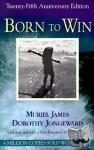 Jongeward, Dorothy, James, Muriel - Born To Win - Transactional Analysis With Gestalt Experiments