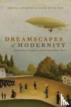 Jasanoff, Sheila - Dreamscapes of Modernity