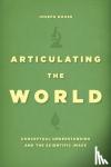 Rouse, Joseph - Articulating the World