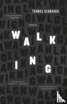 Thomas Bernhard - Walking - A Novella