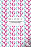 Richardson, Sarah S. - Sex Itself - The Search for Male and Female in the Human Genome