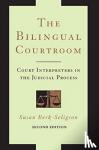 Berk-Seligson, Susan - The Bilingual Courtroom