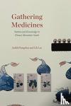 Farquhar, Judith, Lai, Lili - Gathering Medicines - Nation and Knowledge in China's Mountain South