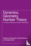 - Dynamics, Geometry, Number Theory - The Impact of Margulis on Modern Mathematics