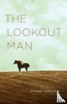 Dischell, Stuart - The Lookout Man