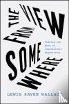 Wallace, Lewis Raven - The View from Somewhere