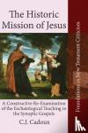 Cadoux, C.J. - The Historic Mission of Jesus