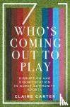 Carter, Claire - Who's Coming Out to Play - Disruption and Disorientation in Queer Community Sports