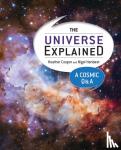 Couper, Heather, Henbest, Nigel - The Universe Explained