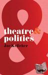 Kelleher, Joe - Theatre and Politics