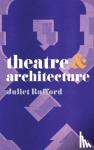 Rufford, Dr Juliet (London) - Theatre and Architecture