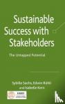 Sachs, Sybille, Ruhli, Edwin, Kern, Isabelle - Sustainable Success with Stakeholders